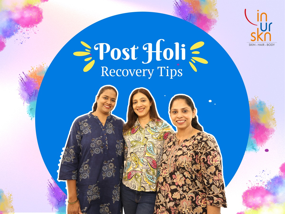 Post-Holi Skin & Hair Recovery Tips by Dr. Sejal
